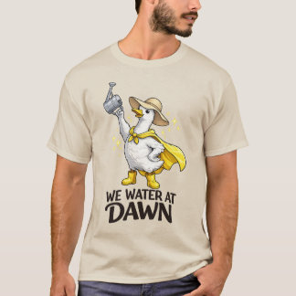 Camiseta Nós Regamos Ao Amanhecer Meme de Ganso Tolo de Ja