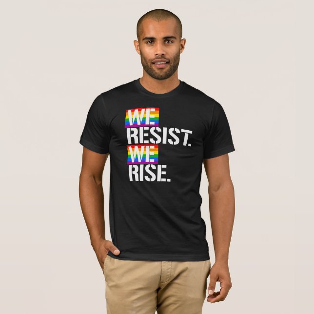 Camiseta Nós resistimos-nos aumentamos - - LGBTQ (Frente Completa)