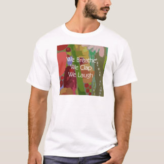 Camiseta Nós respiramos-nos aplaudimos-nos rimos o Tshirt