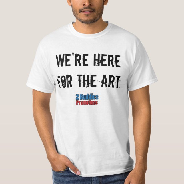 Camiseta Nós somos aqui para a arte (Frente)
