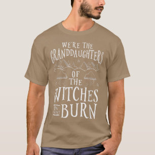 Camiseta Nós somos as netas das bruxas que você podia