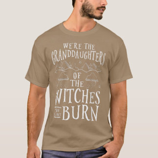 Camiseta Nós somos as netas das bruxas que você podia