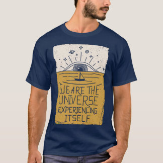 Camiseta Nós somos o universo que experimentamo-nos