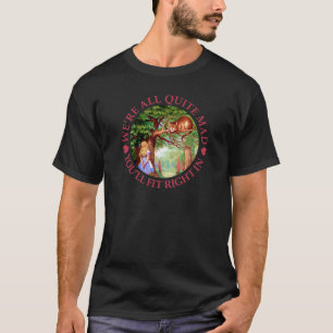 Camiseta Nós somos todo o bastante louco, você caberemos