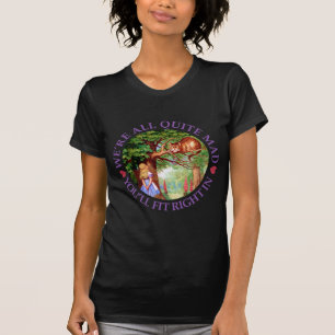Camiseta Nós somos todo o bastante louco, você caberemos