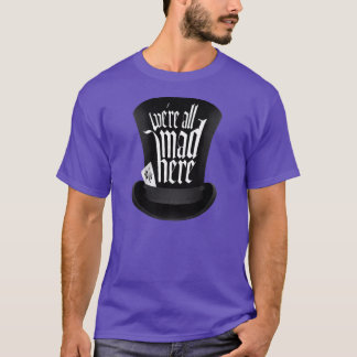 Camiseta Nós somos tudo loucos aqui