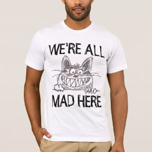 Camiseta NÓS somos TUDO LOUCOS AQUI, t-shirt engraçados d