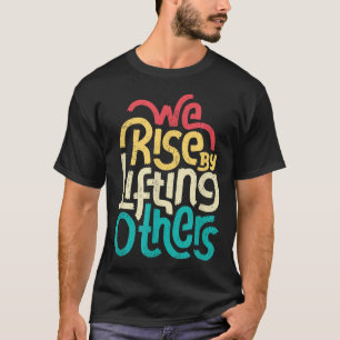 Camiseta Nós Subimos ao Levantar os Outros - Inspiração Mot
