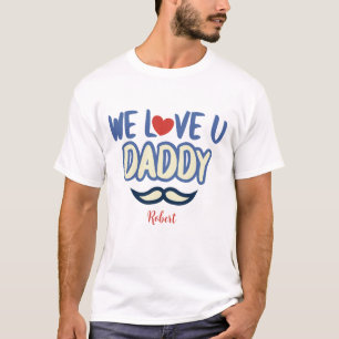 Camiseta ''Nós Te Amo Pai '' Pai De Aniversário Personaliza