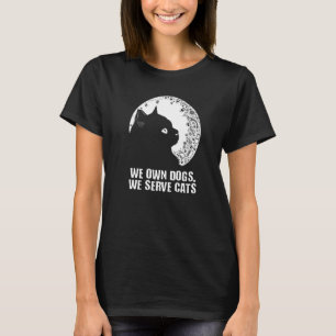 Camiseta Nós Temos Cães Que Servimos Gatos Gatos Pai Humor