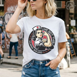 Camiseta Nós Temos Essa Equipe de Enfermeiros Forte Aprecia