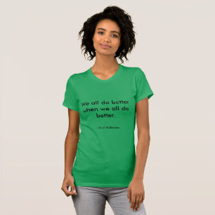 Camiseta "Nós todos melhoramos" o t-shirt das citações d