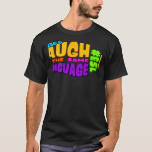Camiseta Nós todos RIEMOS na mesma LÍNGUA ESL GRÁFICO