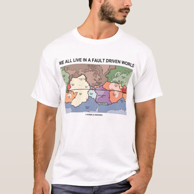 Camiseta Nós todos vivemos em um mundo conduzido falha (o (Frente)
