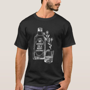 Camiseta Nós uísque Você um Natal Feliz u2013 uísque Dri