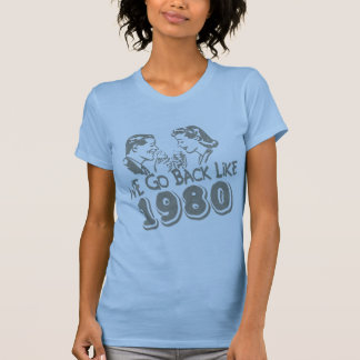 Camiseta Nós vamos para trás como 1980-T-Shirt