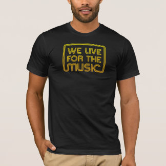 Camiseta Nós vivemos para a obscuridade da música