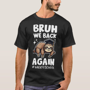 Camiseta Nós Voltamos Novamente De Volta à Escola Sloth Div