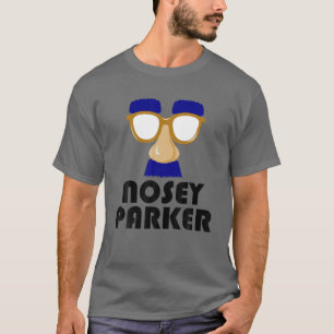 Camiseta Nosey Parker Engraçado Grande Nariz Mau Piada Pais