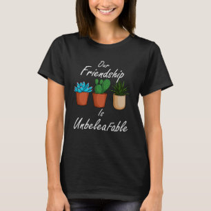 Camiseta Nossa Amizade É Planta Suculenta Incrível Presente