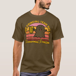 Camiseta Nossa Equipe de Bebendos Assaltou Casa Fantasma Hu