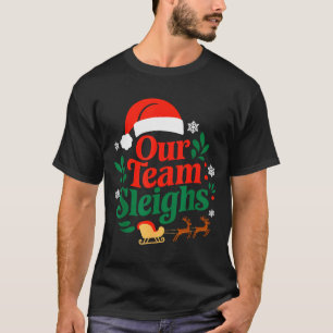 Camiseta Nossa Equipe Derruba Renas de Natal Trabalhador do