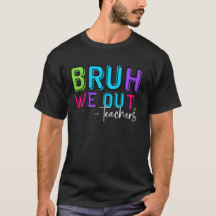 Camiseta Nossa, Estamos Fora Professores Fim do Ano Letivo