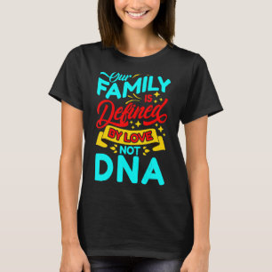 Camiseta Nossa Família É Definida Pelo Amor Não Pela Adoção