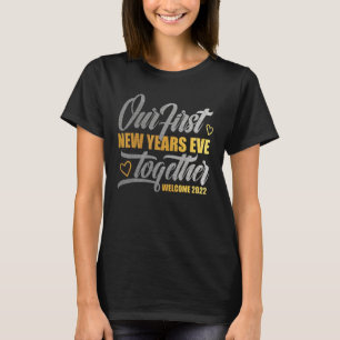 Camiseta Nossa Primeira Véspera de ano novo Juntos Bem-Vind