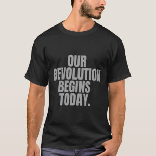 Camiseta Nossa Revolução Começa Hoje.