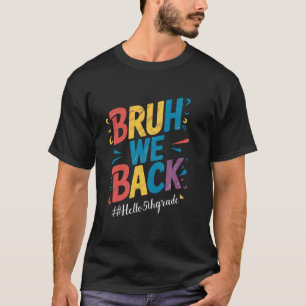 Camiseta Nossa Voltamos Olá Professor da 5ª Série crianças