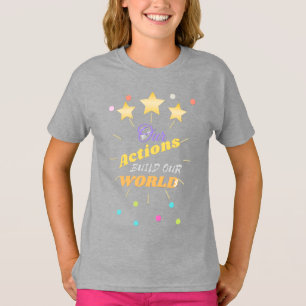 Camiseta Nossas ações constroem nosso mundo
