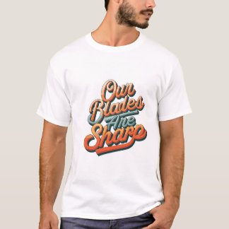 Camiseta Nossas lâminas são nítidas