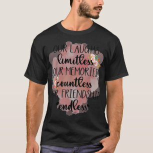 Camiseta Nossas Risos Limitam Nossas Memórias Incontáveis E