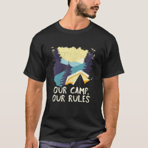 Camiseta Nosso acampamento, nossas regras, verão ao ar livr