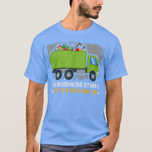 Camiseta Nosso negócio cheira mal, mas está pegando lixo