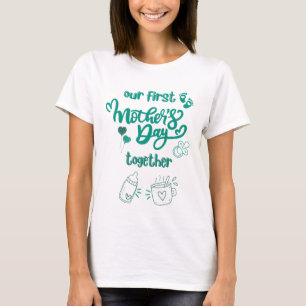 Camiseta Nosso primeiro dia de as mães junto Bebê Bodô
