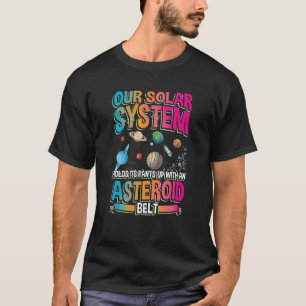 Camiseta Nosso sistema planetário se mantém com asteroide
