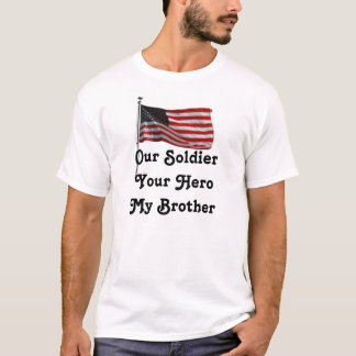Camiseta Nosso soldado seu herói meu irmão
