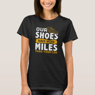 Camiseta Nossos Calçados Têm Mais Milhas Que Seu Carro