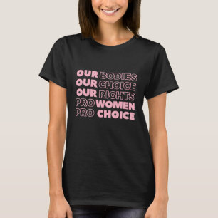 Camiseta Nossos corpos Nossa Escolha Nossos Direitos Pró Es