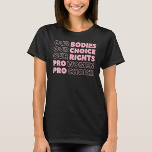 Camiseta Nossos corpos Nossa Escolha Nossos Direitos Pró Es