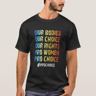Camiseta Nossos corpos Nossa Escolha Nossos Direitos Pró Es