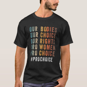 Camiseta Nossos corpos Nossa Escolha Nossos Direitos Pro Mu