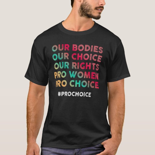 Camiseta Nossos corpos Nossa Escolha Nossos Direitos Pro Mu (Frente)