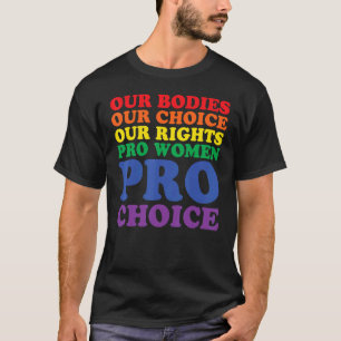 Camiseta Nossos corpos Nossa Escolha Nossos Direitos Pro Mu