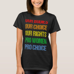 Camiseta Nossos corpos Nossa Escolha Nossos Direitos Pro Mu