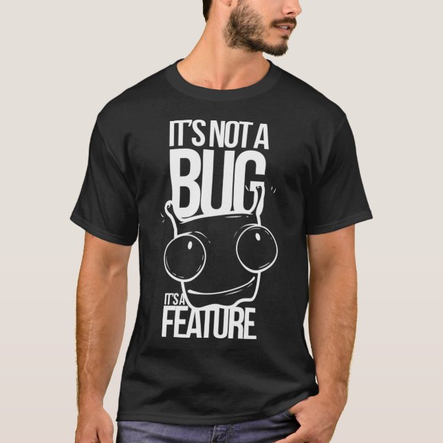 Camiseta Not a Bug Funny Geek Programmer Code Computer Gift (Frente)