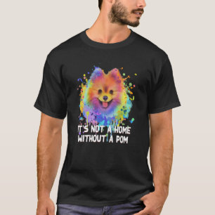 Camiseta Not a Home Without a Pom Rescue Dog Pomeranian Ado