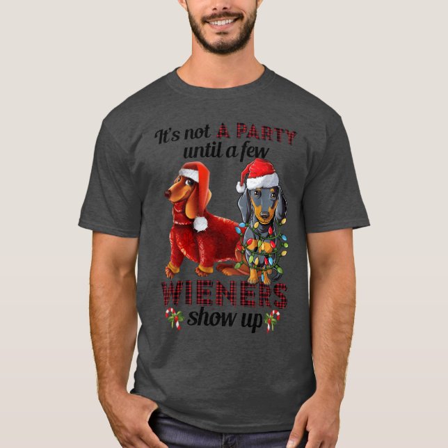 Camiseta Not A Party Until A Few Wieners Show Up Funny girl (Frente)